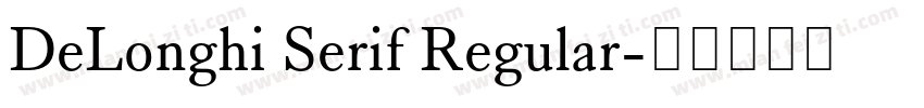 DeLonghi Serif Regular字体转换